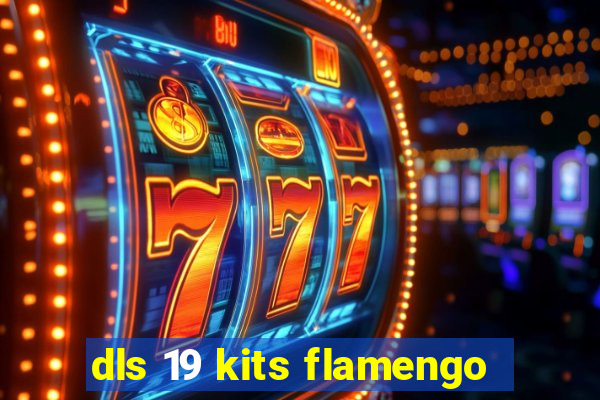 dls 19 kits flamengo